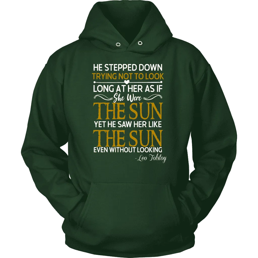 "As if she were the sun" Hoodie