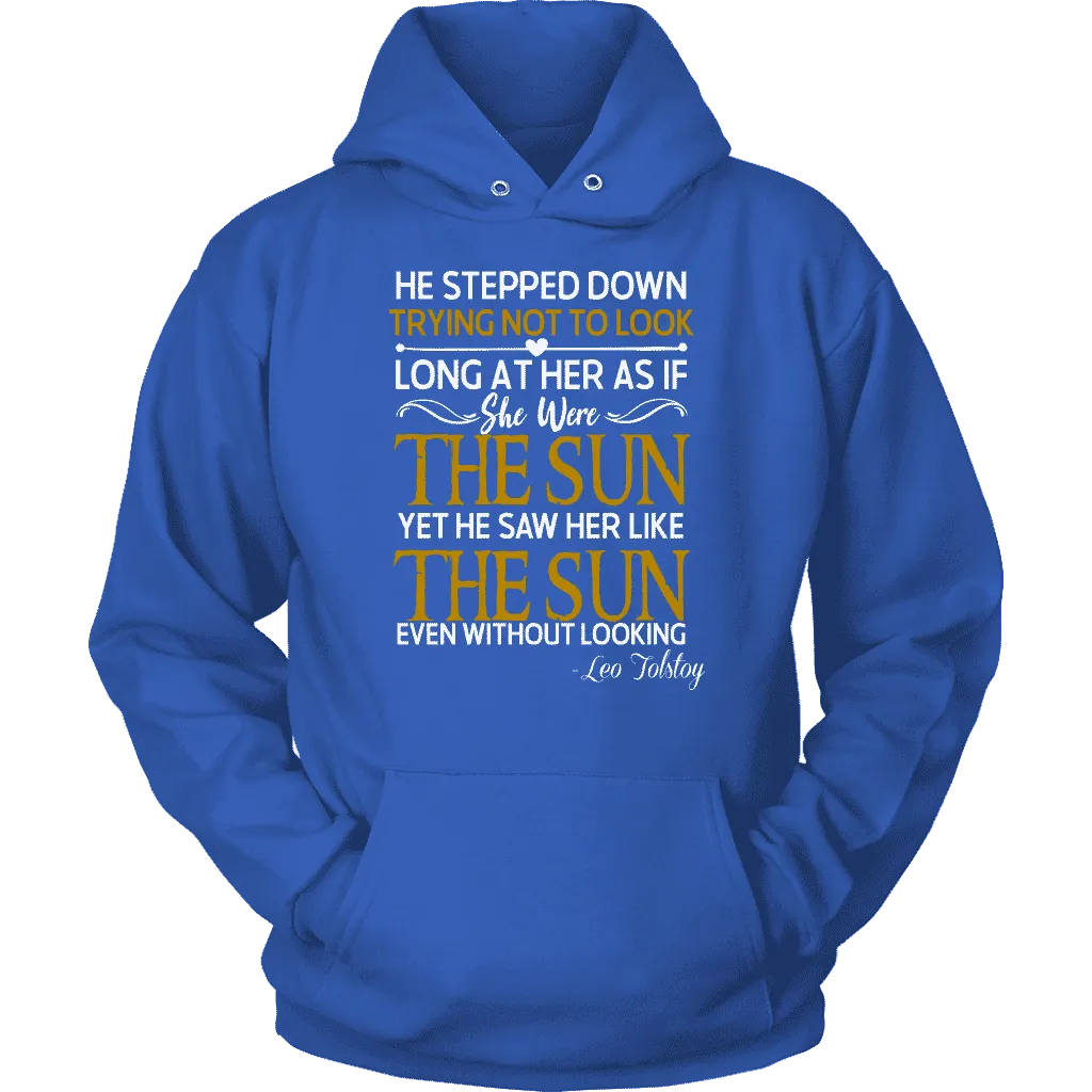 "As if she were the sun" Hoodie
