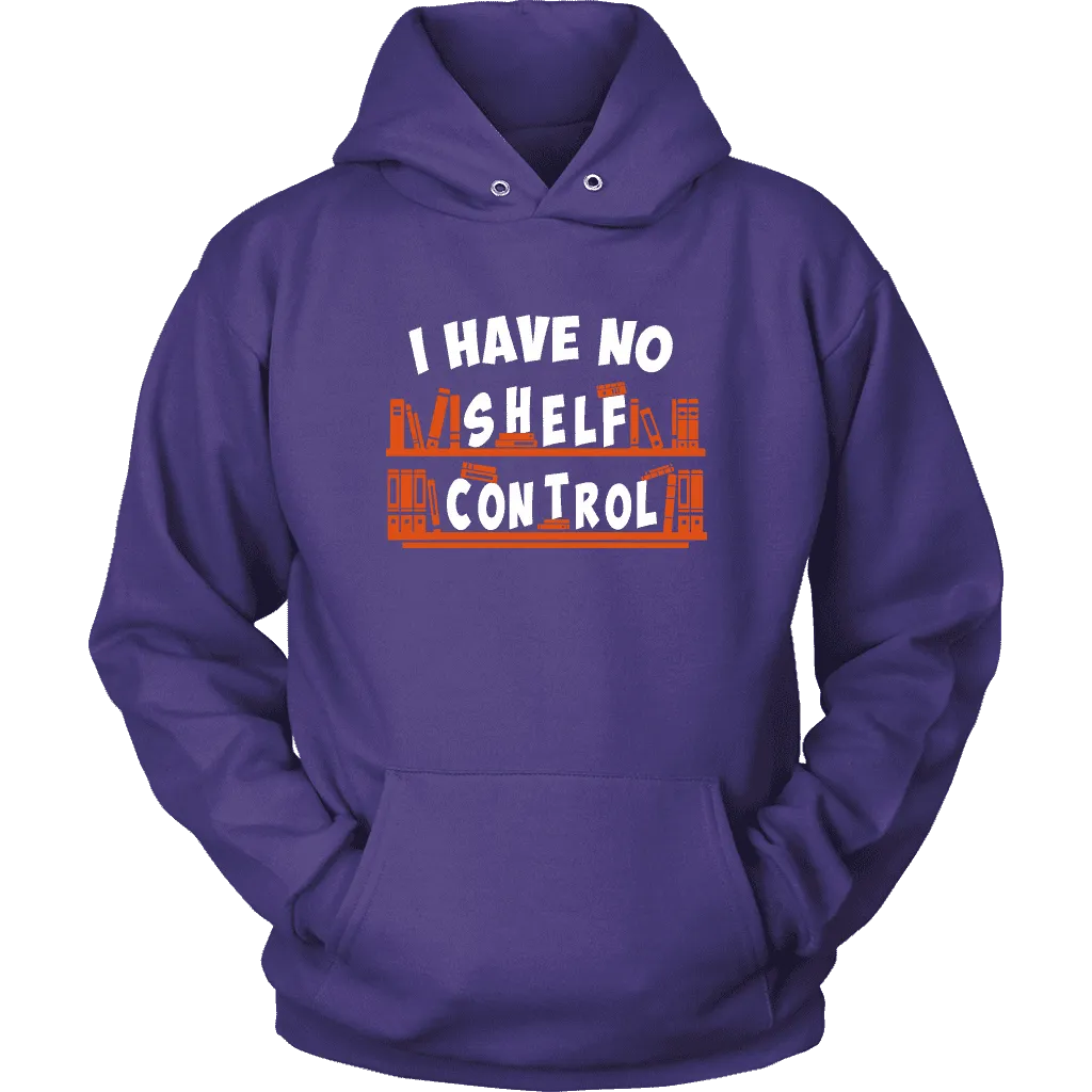 "I Have No Shelf Control" Hoodie