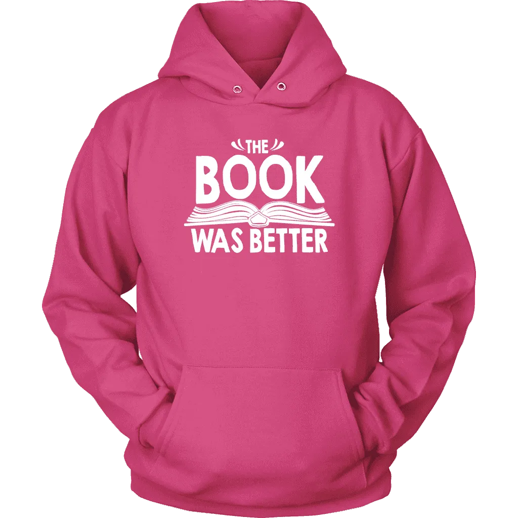 "The Book Was Better" Hoodie