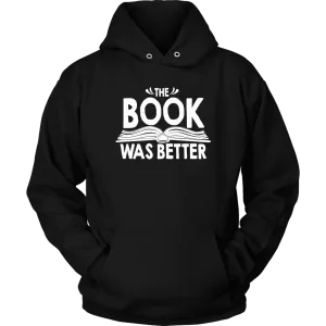 "The Book Was Better" Hoodie