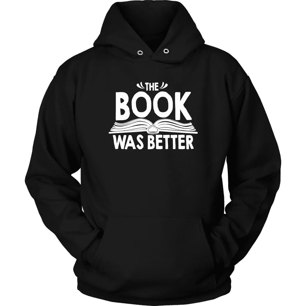 "The Book Was Better" Hoodie