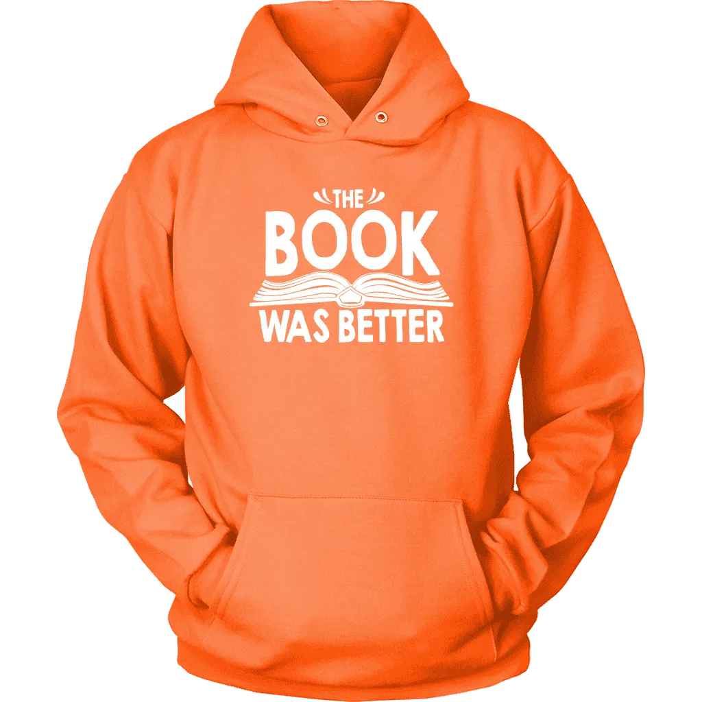 "The Book Was Better" Hoodie