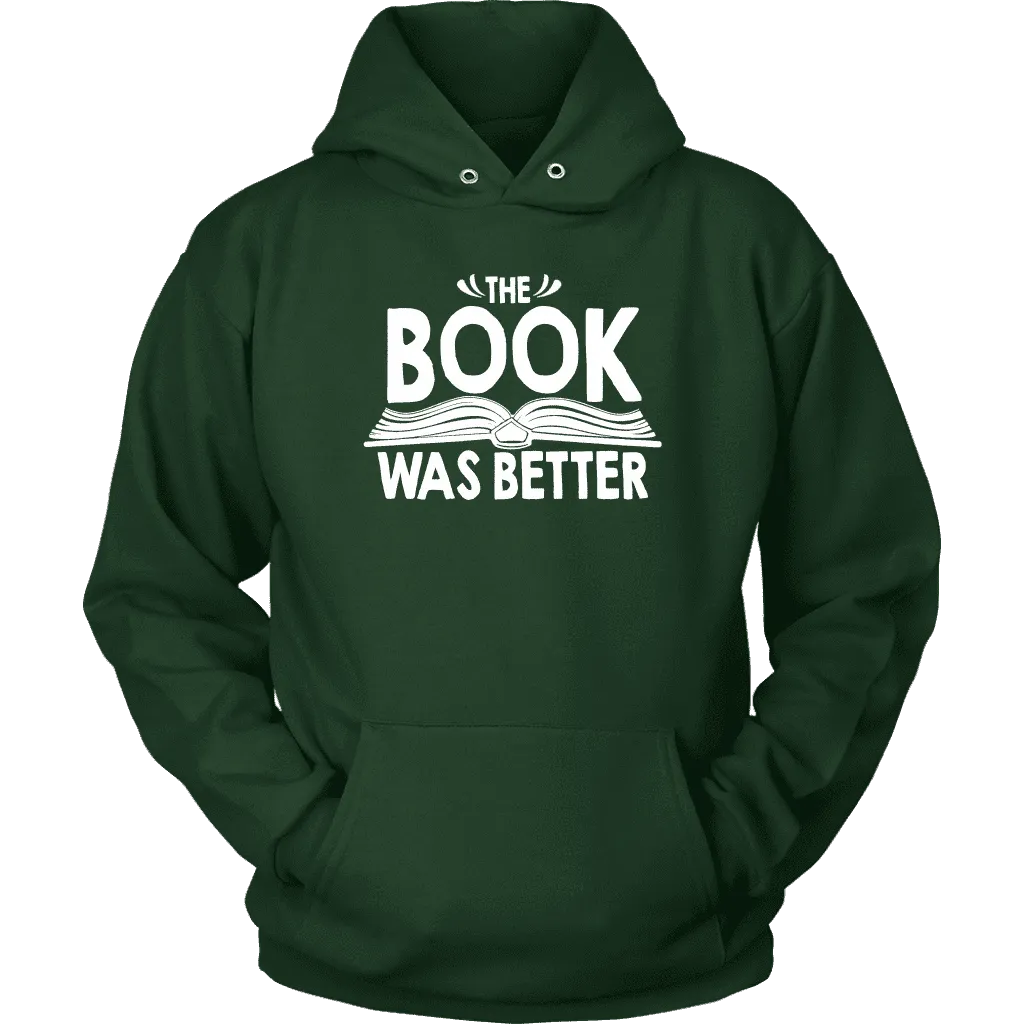 "The Book Was Better" Hoodie