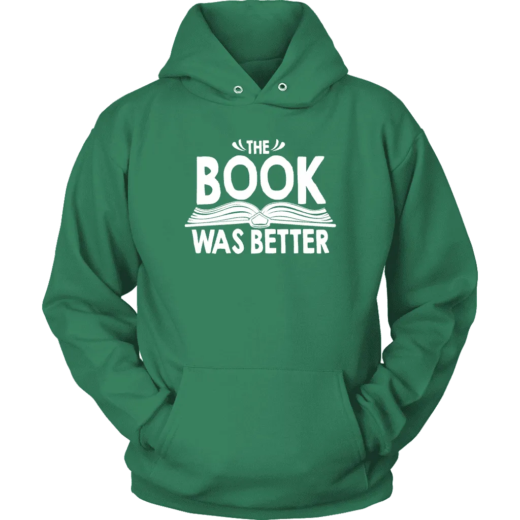 "The Book Was Better" Hoodie