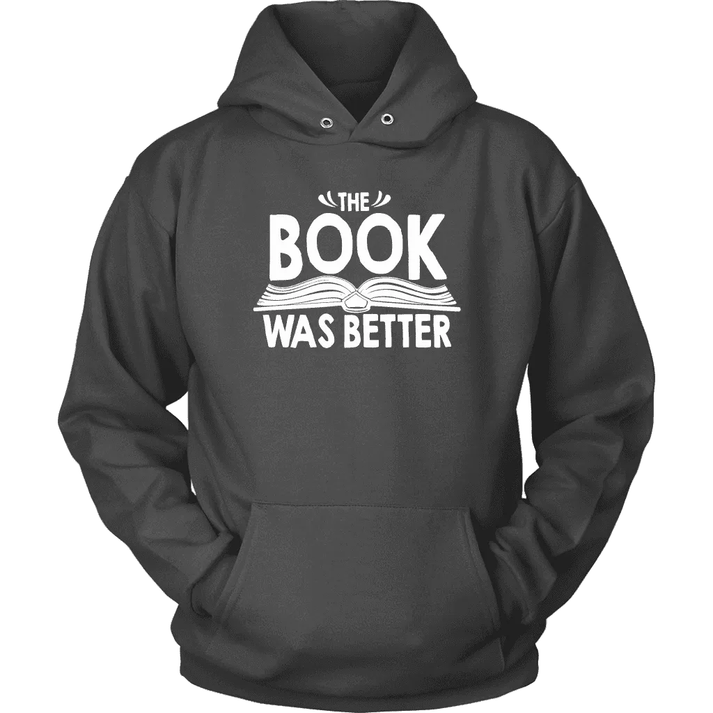 "The Book Was Better" Hoodie