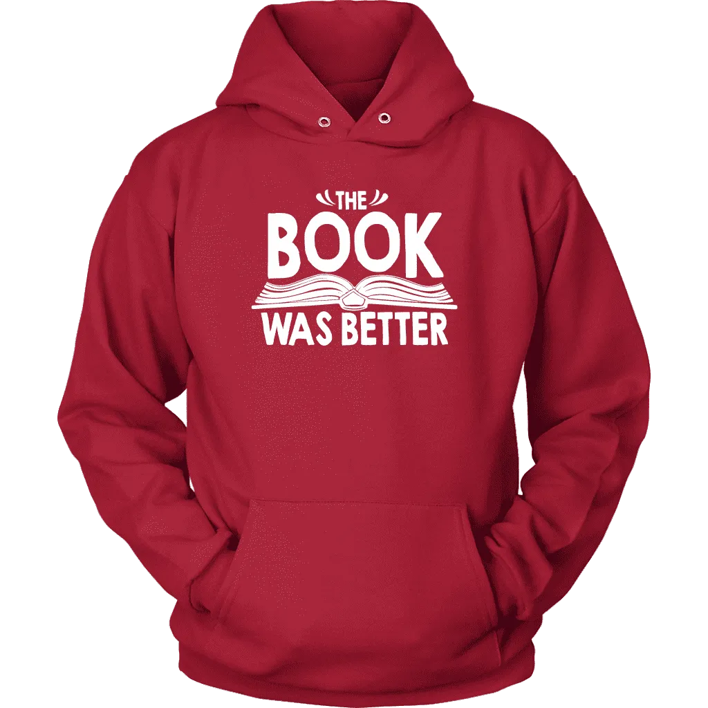 "The Book Was Better" Hoodie