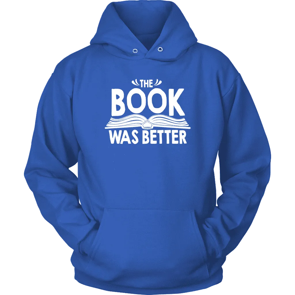 "The Book Was Better" Hoodie