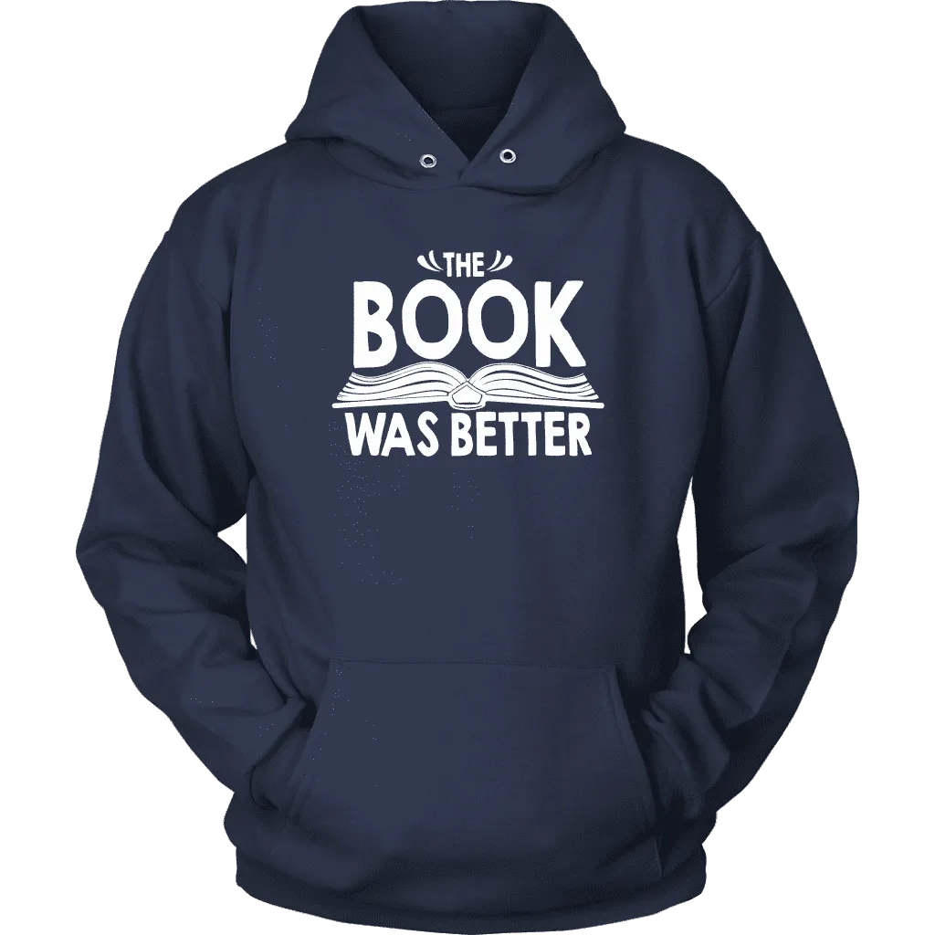 "The Book Was Better" Hoodie