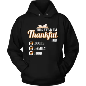 This Year I'm Thanful for Books, Family & Food Hoodie